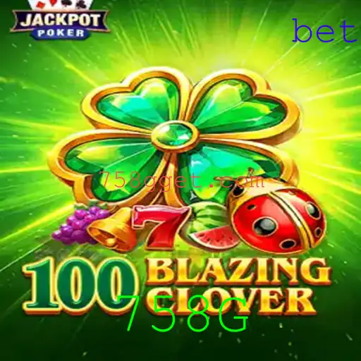 Descubra o Envolvente Mundo de 100BlazingClover e a Chave para o Sucesso: 758G